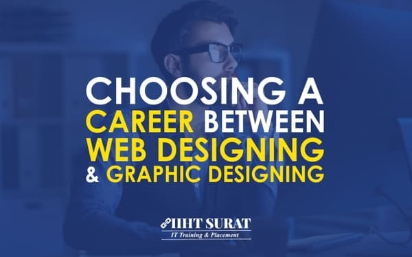 Web Designing Training vs. Graphic Designing training Course - IIHT SURAT