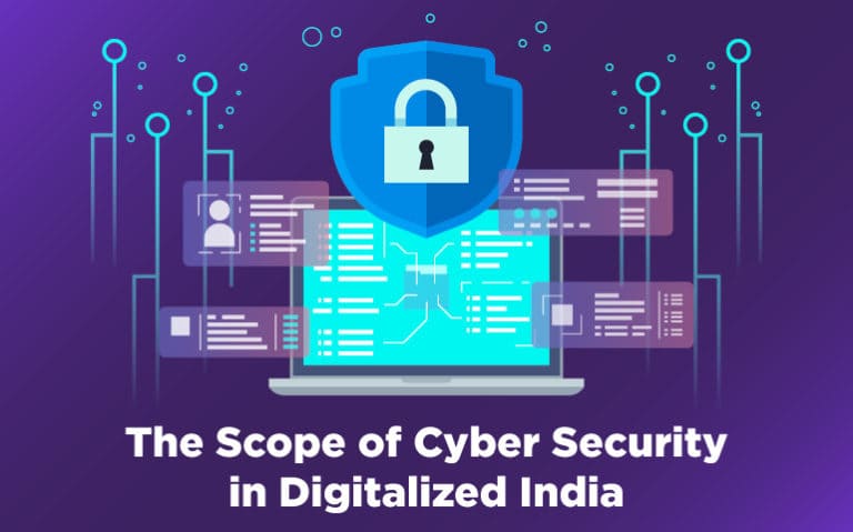 The Scope of Cyber Security in Digitalized India