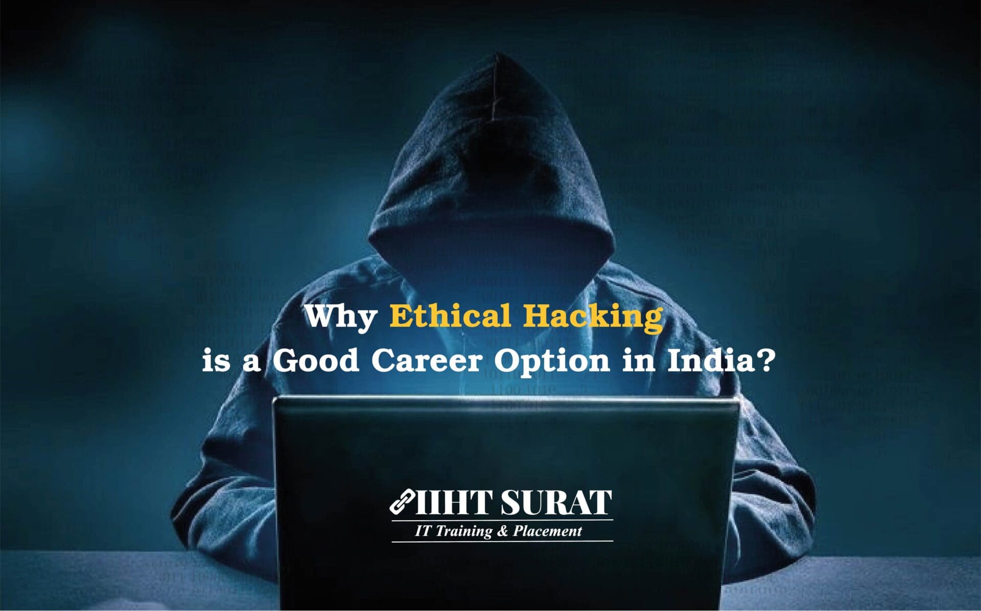 Why-Ethical-Hacking-is-a-Good-Career-Option-In-India