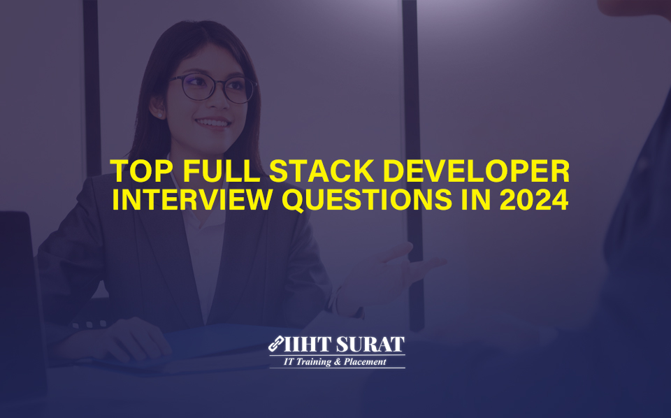 Top Full Stack Developer Interview Questions In 2024