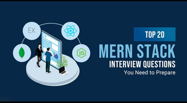 Top 20 MERN Stack Interview Questions You Need to Prepare